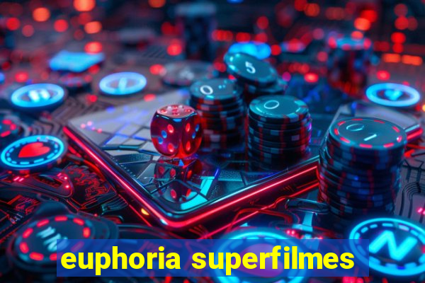 euphoria superfilmes